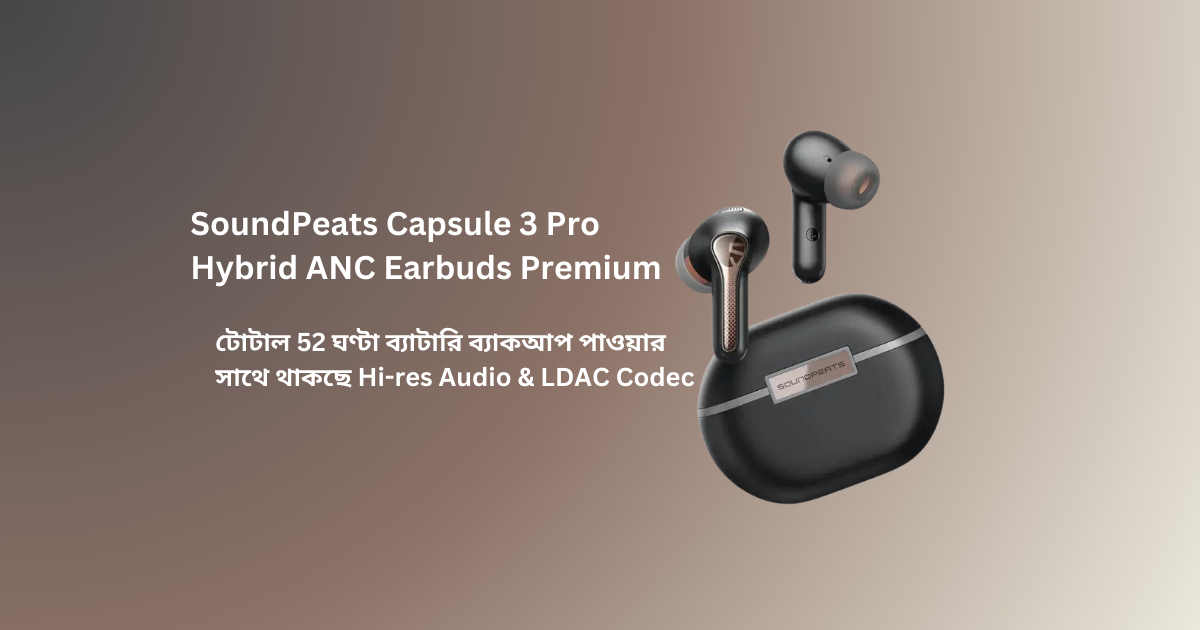 SoundPeats-Capsule-3-Pro-Hybrid-ANC-Earbuds-Premium
